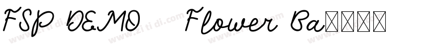 FSP DEMO   Flower Ba字体转换